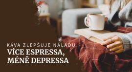 Více espressa, méně depressa aneb Jak si díky kávě zlepšit náladu